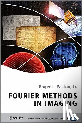 Easton Jr., Roger L. (Rochester Institute of Technology) - Fourier Methods in Imaging