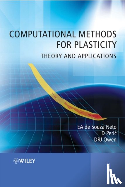 de Souza Neto, Eduardo A. (University of Wales, Peric, Djordje (Department of Civil Engineering, Owen, David R. J. (Swansea) - Computational Methods for Plasticity
