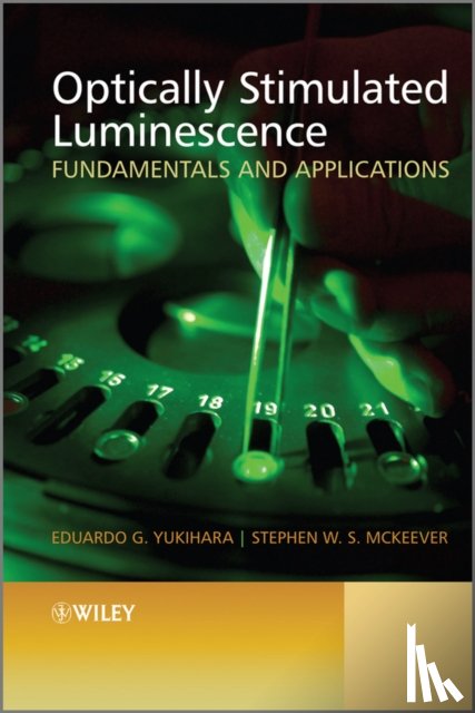 Yukihara, Eduardo G. (Oklahoma State University), McKeever, Stephen W. S. (Oklahoma State University) - Optically Stimulated Luminescence