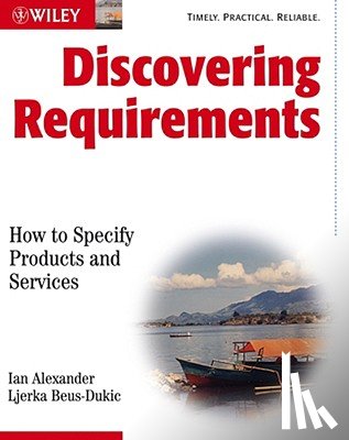 Alexander, Ian F. (Consultant), Beus-Dukic, Ljerka - Discovering Requirements