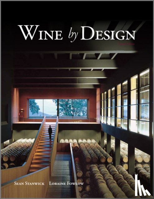 Stanwick, Sean (Architect), Fowlow, Loraine (University of Calgary - Wine by Design
