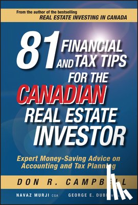 Campbell, Don R. - 81 Financial and Tax Tips for the Canadian Real Estate Investor