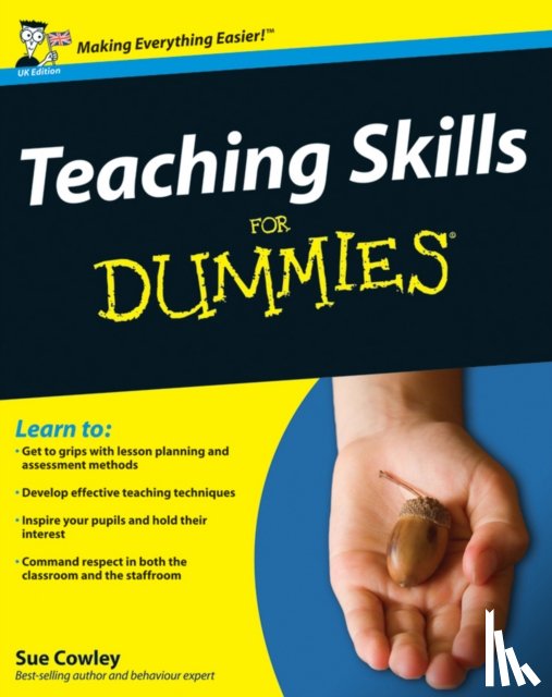 Cowley, Sue - Teaching Skills For Dummies