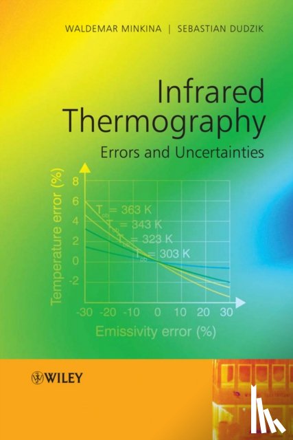 Minkina, Waldemar (Czestochowa University of Technology), Dudzik, Sebastian (Czestochowa University of Technology) - Infrared Thermography
