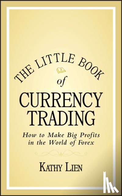 Lien, Kathy - The Little Book of Currency Trading