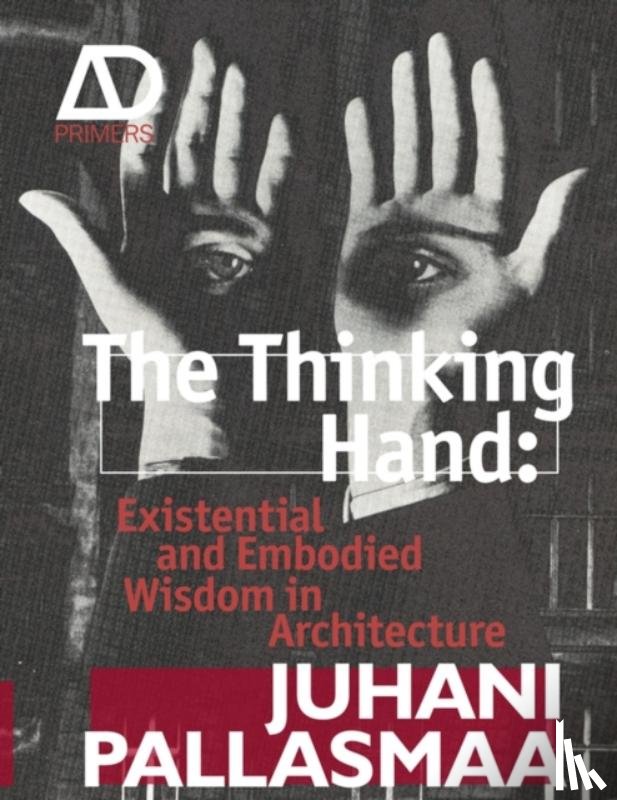 Pallasmaa, Juhani (Arkkitehtitoimisto Juhani Pallasmaa KY - The Thinking Hand