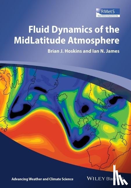 Hoskins, Brian J. (University of Reading), James, Ian N. (University of Reading) - Fluid Dynamics of the Mid-Latitude Atmosphere