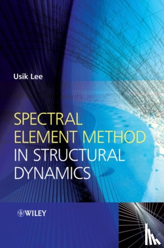 Lee, Usik (Inha University - Spectral Element Method in Structural Dynamics