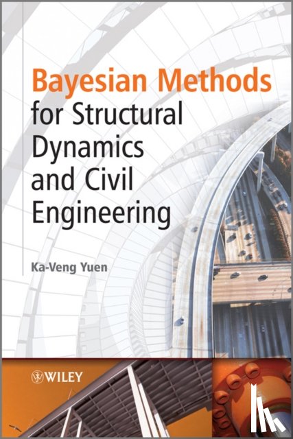 Yuen, Ka-Veng (University of Macau - Bayesian Methods for Structural Dynamics and Civil Engineering