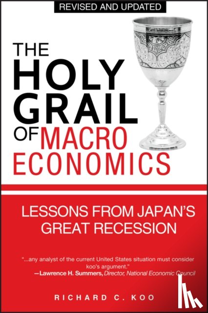 Koo, Richard C. - The Holy Grail of Macroeconomics
