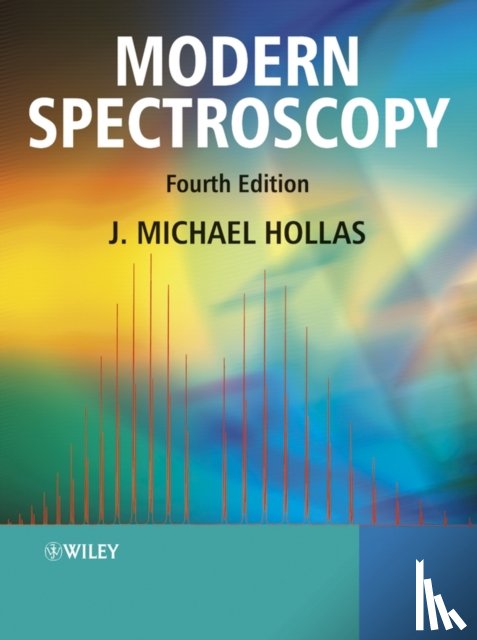 Hollas, J. Michael (University of Reading) - Modern Spectroscopy