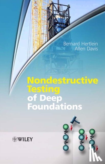 Hertlein, Bernard (STS Consultants Ltd., Davis, Allen (Construction Technology Labs - Nondestructive Testing of Deep Foundations