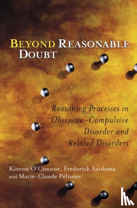 O'Connor, Kieron (Centre de Recherche Fernand Seguin, Aardema, Frederick (Centre de Recherche Fernand Seguin, Pelissier, Marie-Claude (Centre de Recherche Fernand Seguin - Beyond Reasonable Doubt