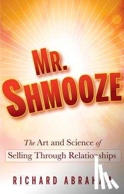 Abraham, Richard - Mr. Shmooze