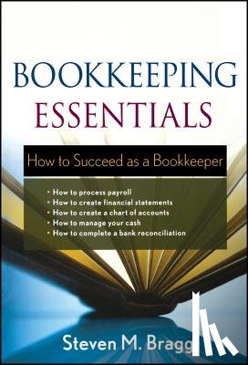 Bragg, Steven M. (Bentley College; Babson College; University of Maine) - Bookkeeping Essentials