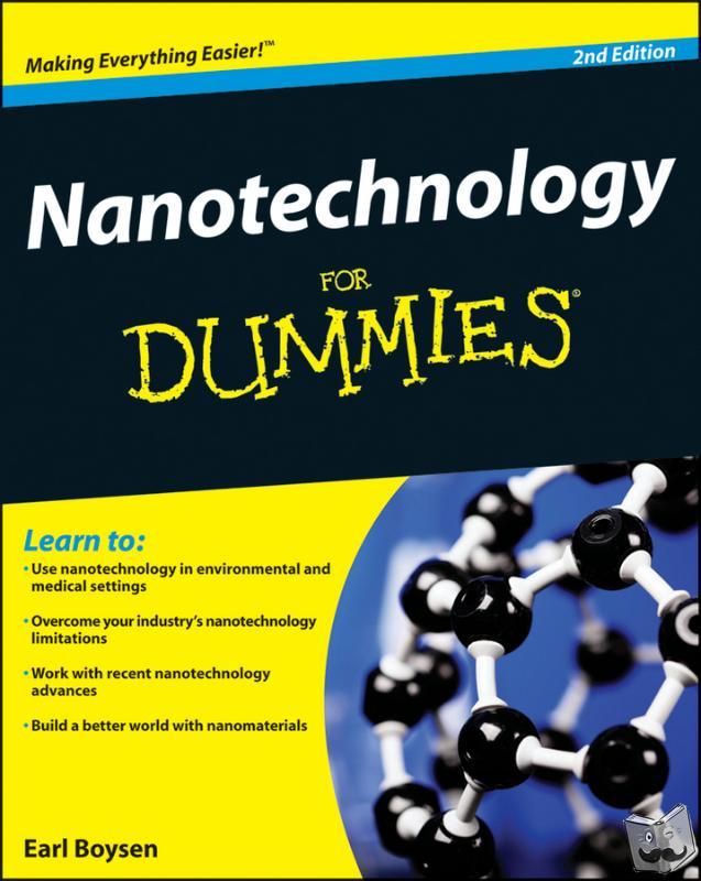 Boysen, Earl (Center for Nanoscale Science and Technology, USA), Muir, Nancy C. (Web Developer) - Nanotechnology For Dummies