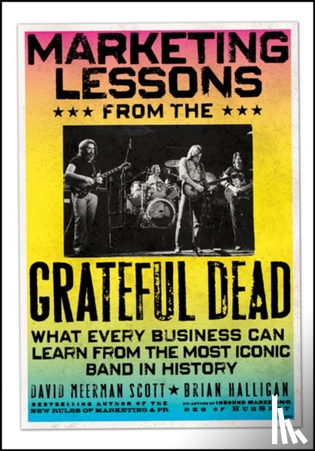 David Meerman Scott, Brian Halligan - Marketing Lessons from the Grateful Dead