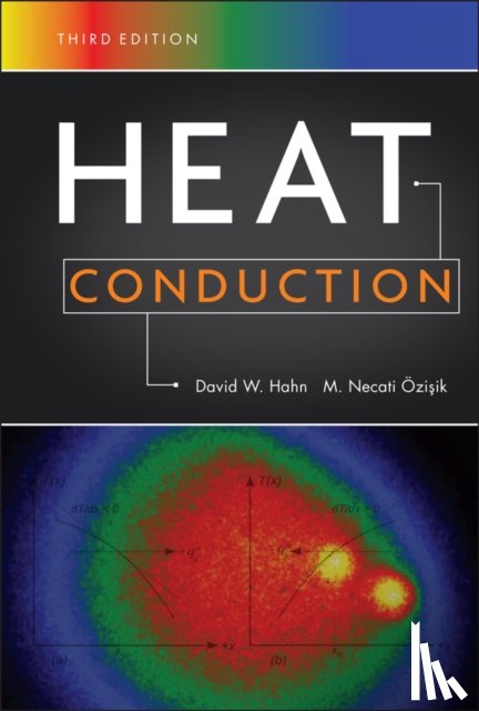 Hahn, David W. (is the Know T. Millsaps Professor of Mechnical Engineering at the University of Florida - Gainesville), Ozisik, M. Necati (North Carolina State University) - Heat Conduction