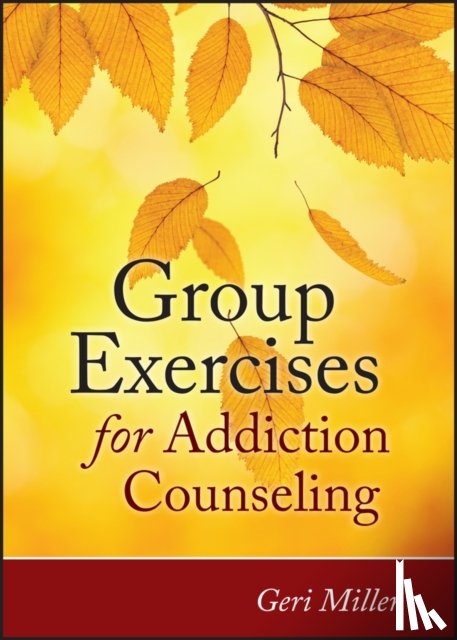 Miller, Geri (Appalachian State University - Group Exercises for Addiction Counseling