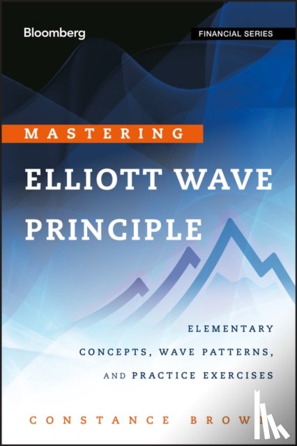 Brown, Constance - Mastering Elliott Wave Principle