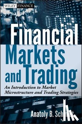 Schmidt, Anatoly B. - Financial Markets and Trading