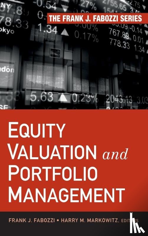 Fabozzi, Frank J. (School of Management, Yale University), Markowitz, Harry M. (University of New York) - Equity Valuation and Portfolio Management