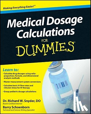 Snyder, Richard, Schoenborn, Barry - Medical Dosage Calculations For Dummies