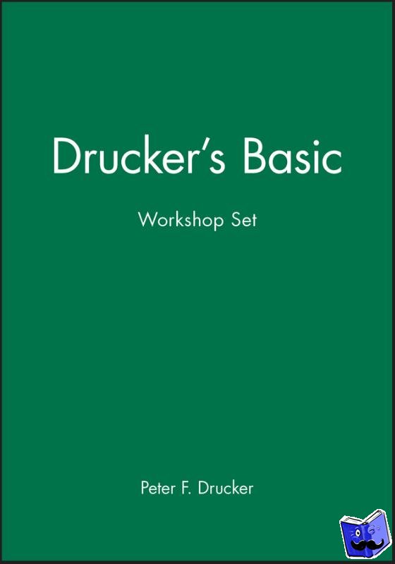 Drucker, Peter F. - Drucker's Basic Workshop Set