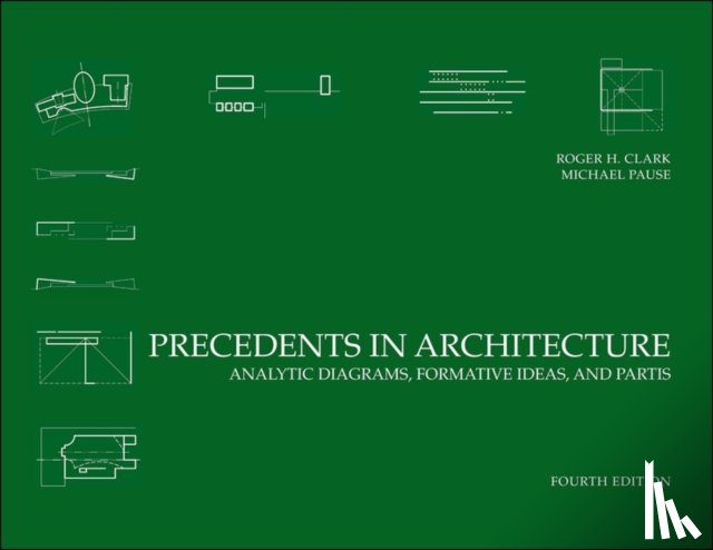 Clark, Roger H. (North Carolina State University), Pause, Michael (North Carolina State University) - Precedents in Architecture