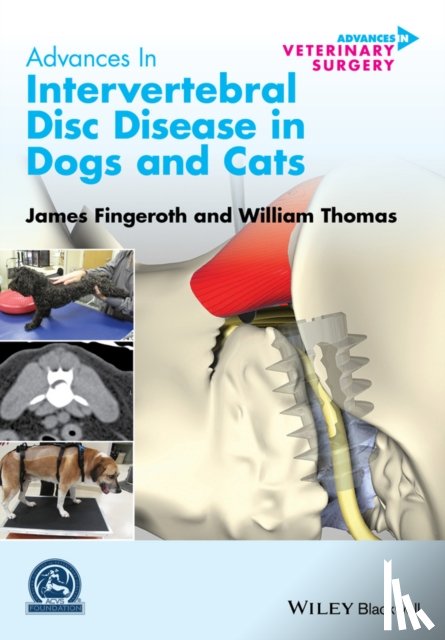  - Advances in Intervertebral Disc Disease in Dogs and Cats