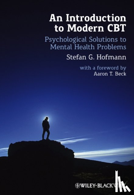 Hofmann, Stefan G. (Boston University - An Introduction to Modern CBT