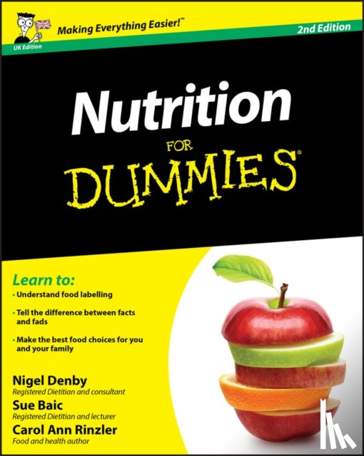 Denby, Nigel (The British Dietetic Association, Baic, Sue (Bristol University, Rinzler, Carol Ann (Columbia University - Nutrition For Dummies, UK Edition