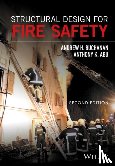 Buchanan, Andrew H. (University of Canterbury, New Zealand), Abu, Anthony Kwabena - Structural Design for Fire Safety