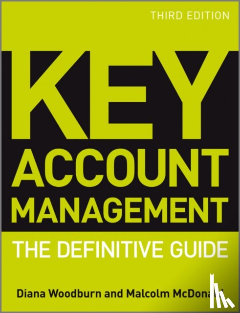 Woodburn, Diana (Cranfield School of Management), McDonald, Malcolm (Cranfield School of Management) - Key Account Management