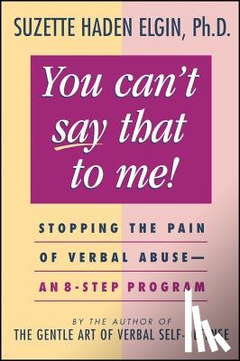 Elgin, Suzette Haden - You Can't Say That to Me
