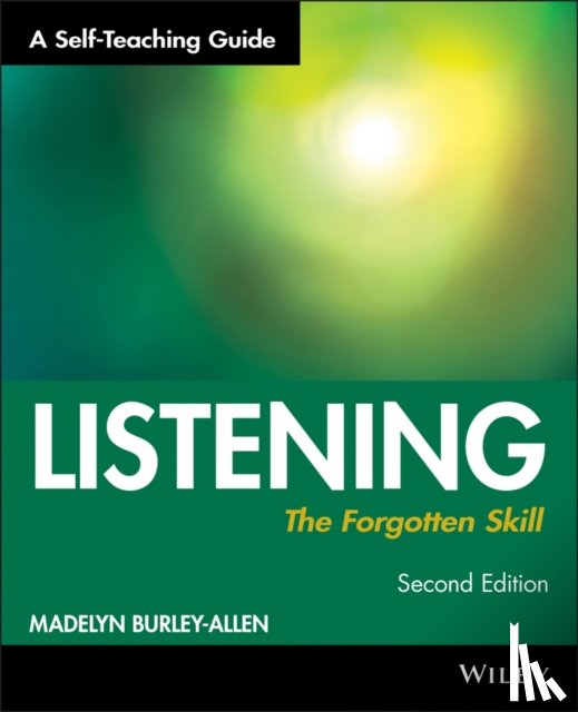 Burley-Allen, Madelyn - Listening: The Forgotten Skill