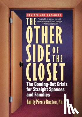 Buxton, Amity Pierce - The Other Side of the Closet: The Coming-Out Crisis for Straight Spouses and Families