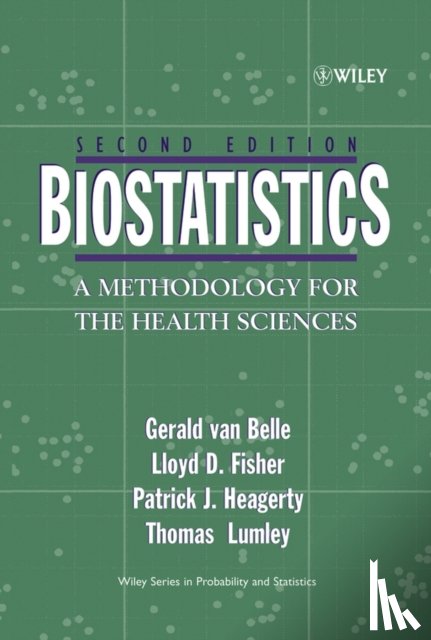 van Belle, Gerald (University of Washington, Fisher, Lloyd D. (University of Washington, Heagerty, Patrick J. (University of Washington, Lumley, Thomas (University of Washington - Biostatistics