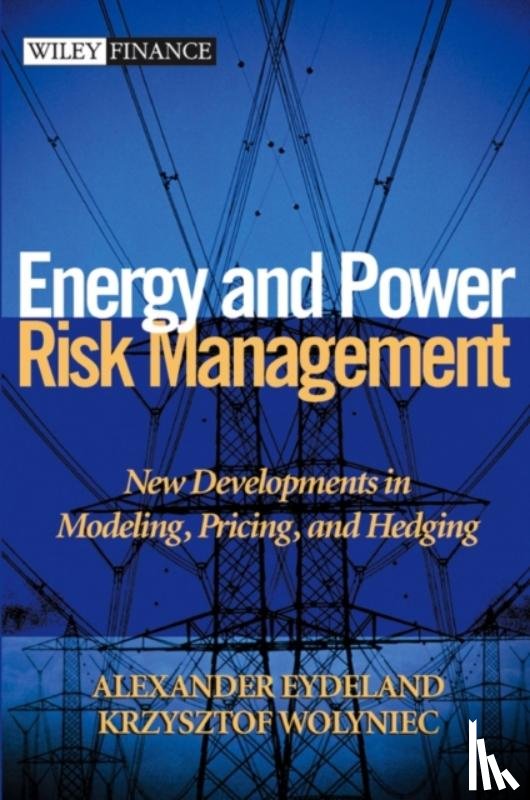 Eydeland, Alexander, Wolyniec, Krzysztof - Energy and Power Risk Management