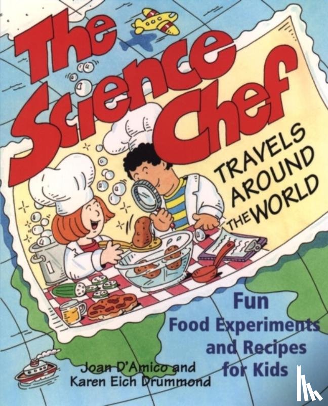 D'Amico, Karen E., Drummond, Karen E. - The Science Chef Travels Around the World