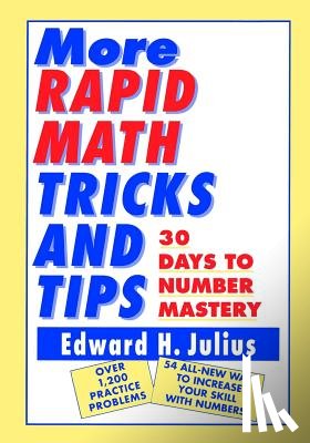Julius, Edward H. - More Rapid Math: Tricks and Tips