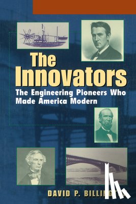 Billington, David P. - The Innovators, Trade: The Engineering Pioneers Who Transformed America