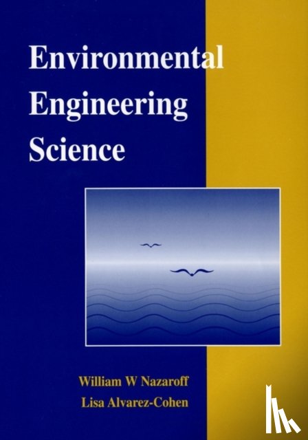Nazaroff, William W. (University of California, Alvarez-Cohen, Lisa (University of California - Environmental Engineering Science