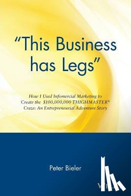 Bieler, Peter - "This Business has Legs"