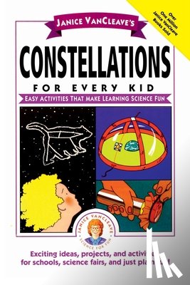 VanCleave, Janice - Janice VanCleave's Constellations for Every Kid