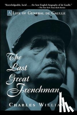 Williams, Charles - The Last Great Frenchman