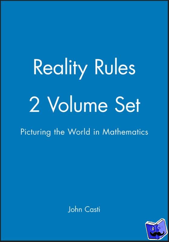 Casti, John (Technical University of Vienna, Austria and Santa Fe Institute, New Mexico) - Reality Rules, Set
