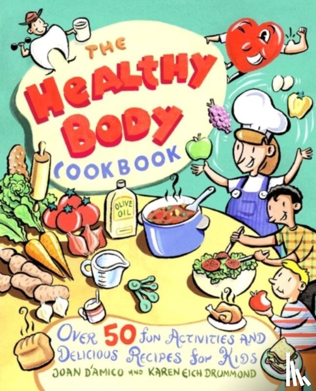D'Amico, Karen E., Drummond, Karen E. - The Healthy Body Cookbook