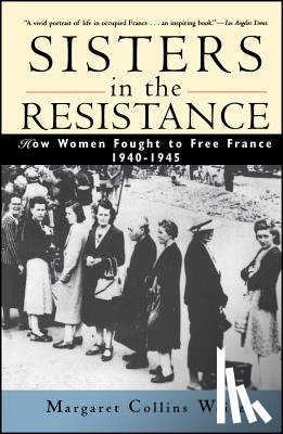 Weitz, Margaret Collins - Sisters in the Resistance