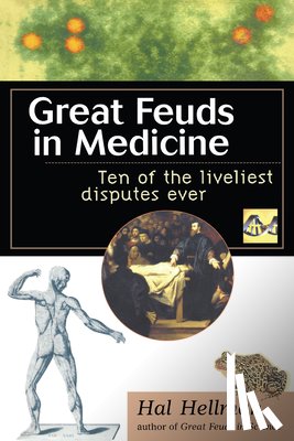 Hellman, Hal - Great Feuds in Medicine
